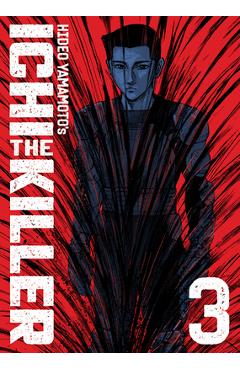 Ichi the Killer (Omnibus) Vol. 3 - Hideo Yamamoto