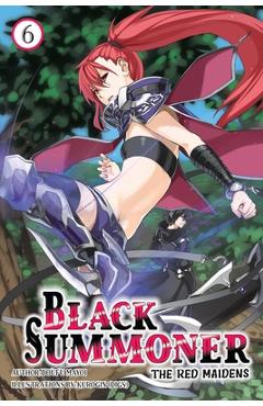 Black Summoner, Vol. 6 (Light Novel): Volume 6 - Doufu Mayoi