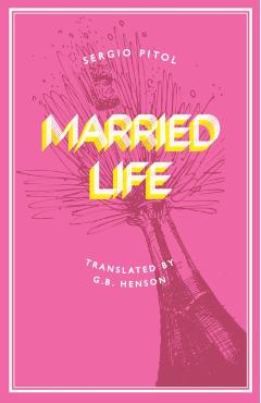 Married Life - Sergio Pitol
