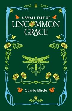 A Small Tale of Uncommon Grace - Carrie Birde - Imagine 1