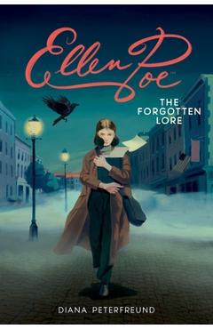 Ellen Poe: The Forgotten Lore - Diana Peterfreund
