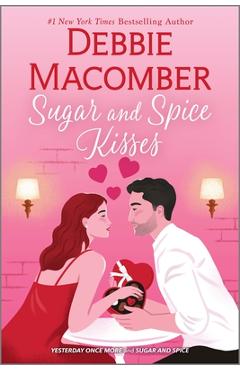 Sugar and Spice Kisses - Debbie Macomber