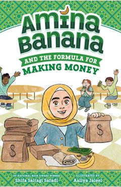 Amina Banana and the Formula for Making Money - Shifa Saltagi Safadi