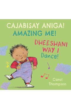 Dheeshani Way I / Dance! (Somali Bilingual Edition) - Carol Thompson