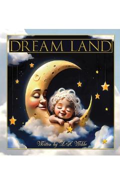 Dream Land - Deborah A. Webbe