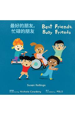 Best Friends, Busy Friends (Simplified Chinese Bilingual Edition) - Susan Rollings