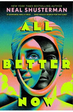All Better Now - Neal Shusterman