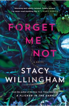 Forget Me Not - Stacy Willingham
