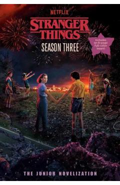 Stranger Things, Season Three: The Junior Novelization - Matthew J. Gilbert