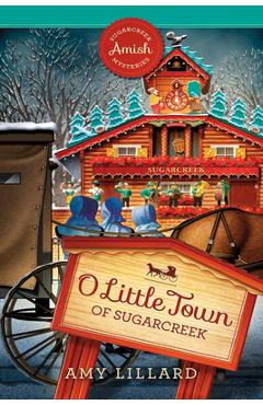 O Little Town of Sugarcreek - Amy Lillard