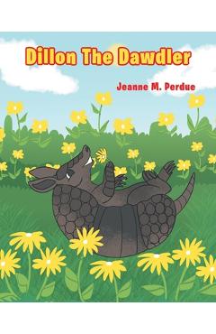 Dillon The Dawdler - Jeanne M. Perdue - Imagine 1