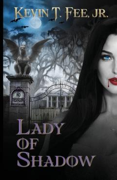 Lady of Shadow - Kevin T. Fee