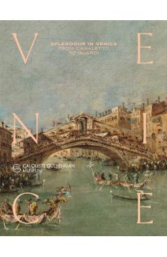 Splendour in Venice: From Canaletto to Guardi - Alberto Craievich