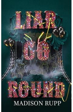 Liar Go Round - Madison Rupp