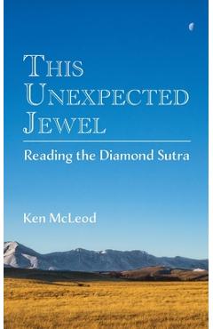 This Unexpected Jewel: Reading the Diamond Sutra