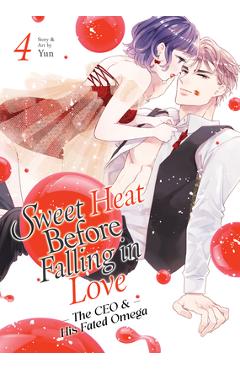 Sweet Heat Before Falling in Love: The CEO and His Fated Omega Vol. 4 -