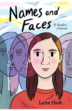 Names and Faces: A Graphic Memoir - Leise Hook
