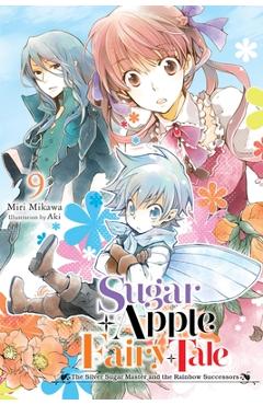 Sugar Apple Fairy Tale, Vol. 9 (Light Novel) - Miri Mikawa