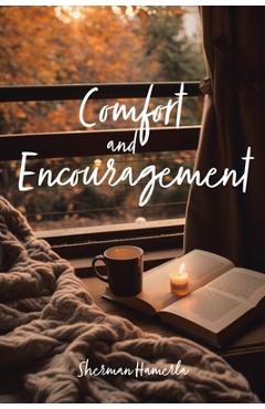 Comfort and Encouragement - Sherman Hamerla