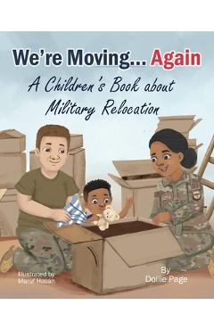 We're Moving...Again: A Children's Book About Military Relocation - Dollie Page