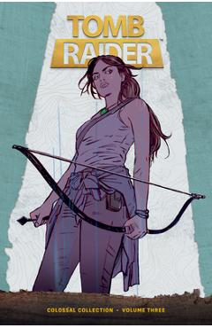 Tomb Raider Colossal Collection Volume 3 - Gail Simone