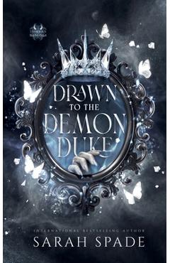 Drawn to the Demon Duke - Sarah Spade