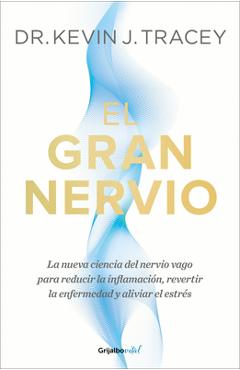 El Gran Nervio / The Great Nerve - Kevin J. Tracey