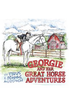 Georgie and Her Great Horse Adventures -