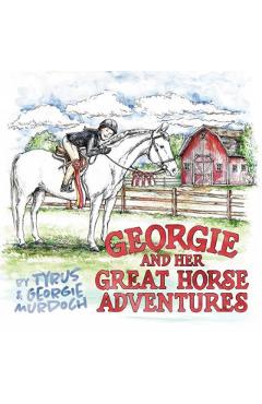 Georgie and Her Great Horse Adventures -