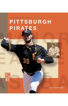 The Story of the Pittsburgh Pirates - Joe Tischler