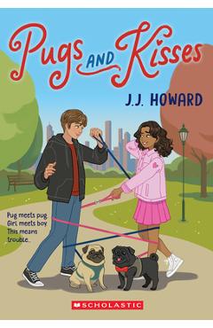 Pugs and Kisses - J. J. Howard