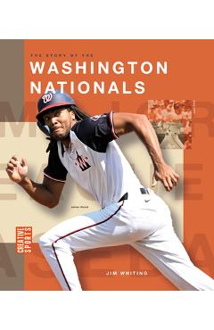 The Story of the Washington Nationals - Jim Whiting