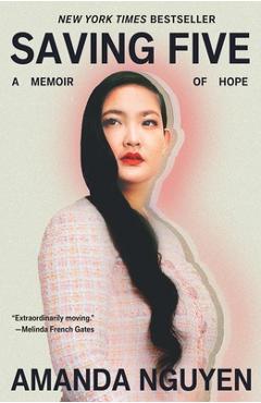 Saving Five: A Memoir of Hope - Amanda Nguyen