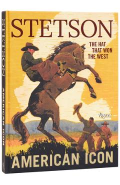 Stetson: American Icon - Laird Borrelli-persson