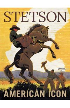 Stetson: American Icon - Laird Borrelli-persson