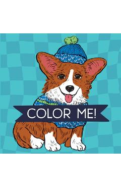 Color Me! Dog (Coloring Book with Quotes!) -