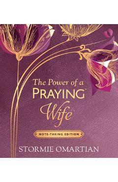 The Power of a Praying Wife Note-Taking Edition - Stormie Omartian