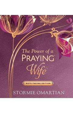 The Power of a Praying Wife Note-Taking Edition - Stormie Omartian