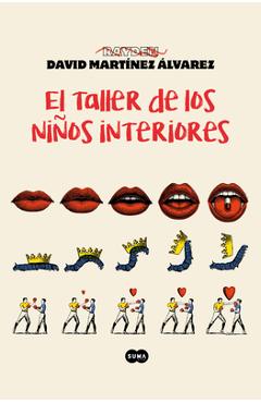El Taller de Los Niños Interiores / The Workshop of the Inner Child - David Martínez Álvarez
