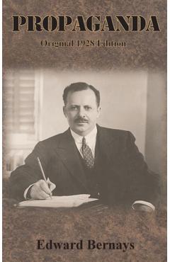 Propaganda: Original 1928 Edition - Edward Bernays