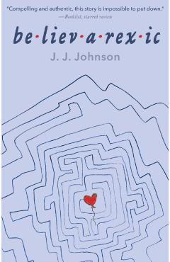 Believarexic - J. J. Johnson