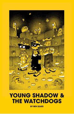 Young Shadow & the Watchdogs - Ben Sears