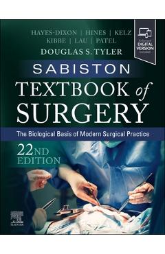 Sabiston Textbook of Surgery: The Biological Basis of Modern Surgical Practice - Douglas Scott Tyler