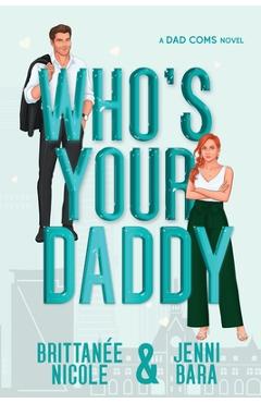 Who\'s Your Daddy - Brittanée Nicole