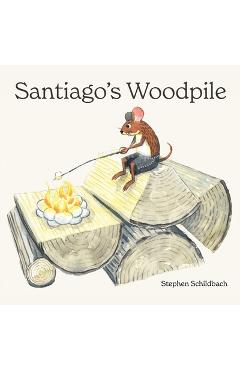 Santiago\'s Woodpile - Stephen Schildbach