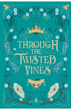 Through the Twisted Vines - Jess Layne