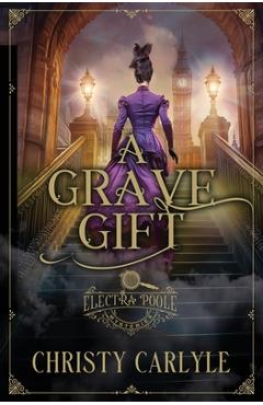 A Grave Gift - Christy Carlyle