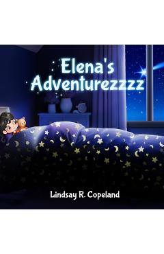 Elena's Adventurezzzz - Lindsay R. Copeland