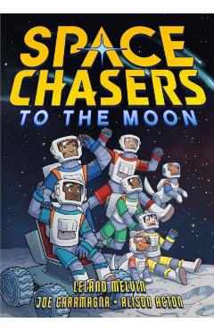 Space Chasers: To the Moon - Leland Melvin