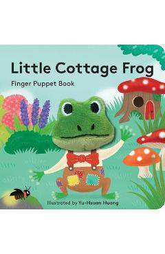 Little Cottage Frog: Finger Puppet Book - Yu-hsuan Huang